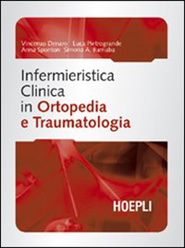 Infermieristica clinica in ortopedia e traumatologia - Librerie.coop Infermieristica clinica in ortopedia e traumatologia - Librerie.coop