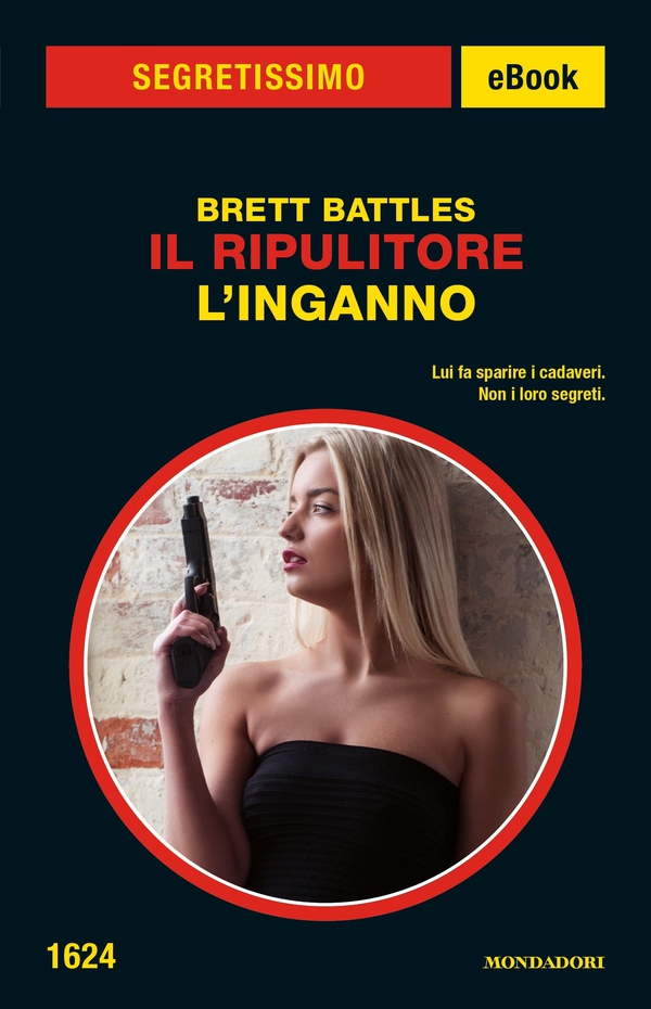 Il ripulitore - L'inganno (Segretissimo) - Librerie.coop Il ripulitore - L'inganno (Segretissimo) - Librerie.coop