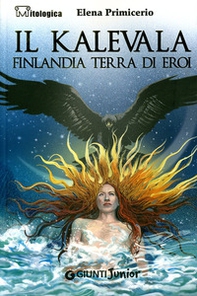 Il Kalevala. Finlandia terra di eroi - Librerie.coop