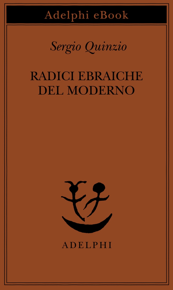 Radici ebraiche del moderno - Librerie.coop Radici ebraiche del moderno - Librerie.coop