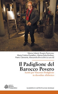 Il padiglione del barocco povero. Scritti per Vincenzo Padiglione in disordine alfabetico - Librerie.coop