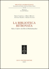 La biblioteca ritrovata. Saba e l'affaire dei libri di Michelstaedter - Librerie.coop