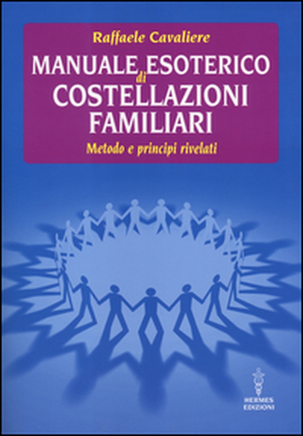 Manuale esoterico di costellazioni familiari. Metodo e principi rivelati - Librerie.coop Manuale esoterico di costellazioni familiari. Metodo e principi rivelati - Librerie.coop