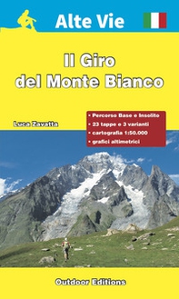 Il giro del Monte Bianco. Percorso base e percorso insolito - Librerie.coop