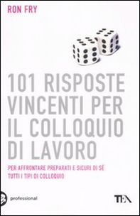 101 risposte vincenti per il colloquio di lavoro - Librerie.coop 101 risposte vincenti per il colloquio di lavoro - Librerie.coop