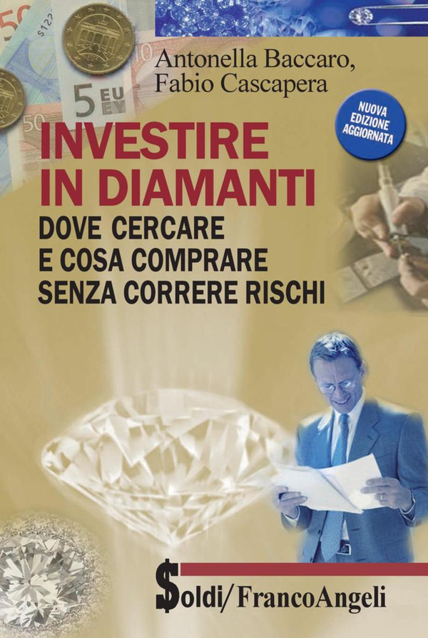 Investire in diamanti. Dove cercare e cosa comprare senza correre rischi - Librerie.coop Investire in diamanti. Dove cercare e cosa comprare senza correre rischi - Librerie.coop