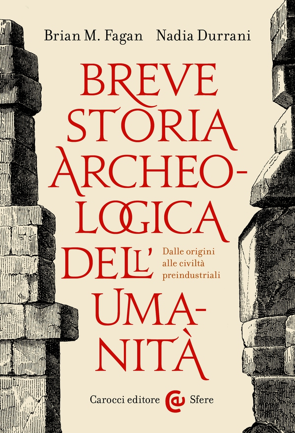 Breve storia archeologica dell'umanità - Librerie.coop
