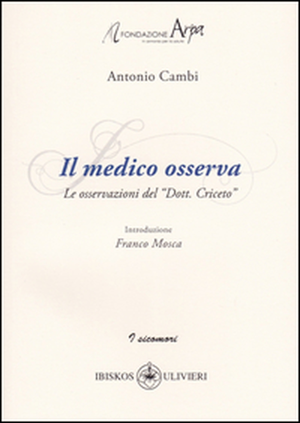 Il medico osserva. Le osservazioni del «Dott. Criceto» - Librerie.coop Il medico osserva. Le osservazioni del «Dott. Criceto» - Librerie.coop