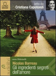 Gli ingredienti segreti dell'amore letto da Cristiana Capotondi. Audiolibro. CD Audio formato MP3 - Librerie.coop