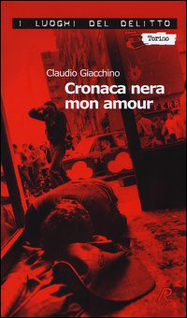 Cronaca nera mon amour. Le inchieste di Clara Chevalley - Vol. 1 - Librerie.coop Cronaca nera mon amour. Le inchieste di Clara Chevalley - Vol. 1 - Librerie.coop