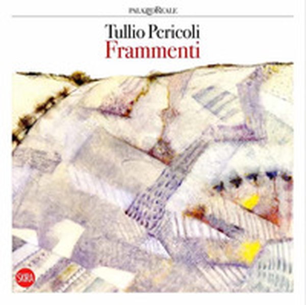 Tullio Pericoli. Frammenti. Ediz. italiana e inglese - Librerie.coop Tullio Pericoli. Frammenti. Ediz. italiana e inglese - Librerie.coop