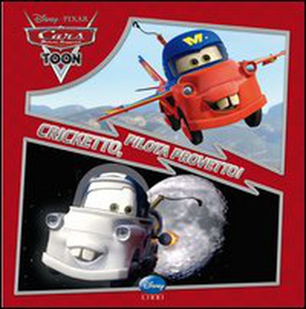 Cars toon. Cricketto, pilota provetto! - Librerie.coop Cars toon. Cricketto, pilota provetto! - Librerie.coop