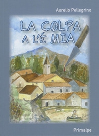 La colpa a l'è mia - Librerie.coop