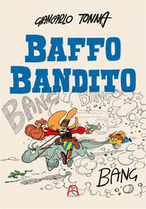 Baffo Bandito - Librerie.coop Baffo Bandito - Librerie.coop