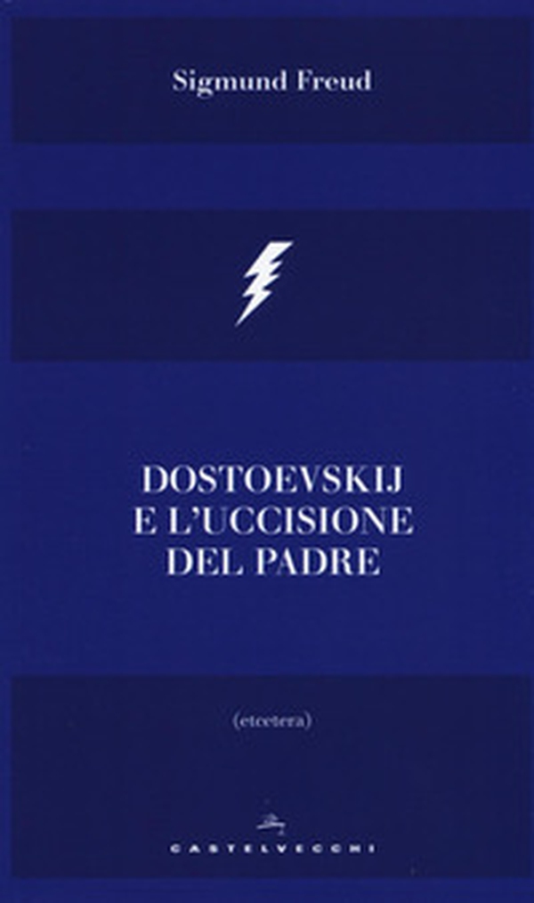 Dostoevskij e l'uccisione del padre - Librerie.coop Dostoevskij e l'uccisione del padre - Librerie.coop