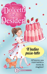 I dolcetti dei desideri. Il budino passa-tutto - Librerie.coop I dolcetti dei desideri. Il budino passa-tutto - Librerie.coop