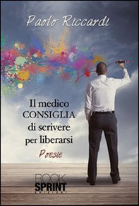 Il medico consiglia di scrivere per liberarsi - Librerie.coop