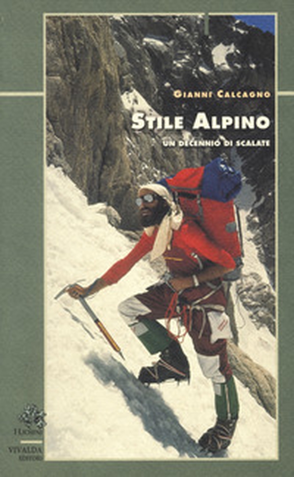 Stile alpino. Un decennio di scalate - Librerie.coop Stile alpino. Un decennio di scalate - Librerie.coop