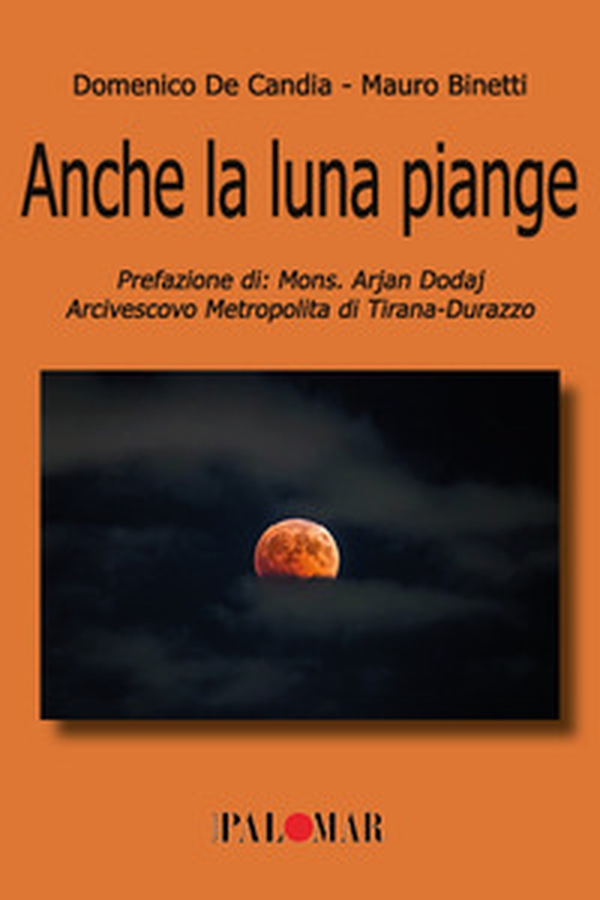 Anche la luna piange - Librerie.coop Anche la luna piange - Librerie.coop