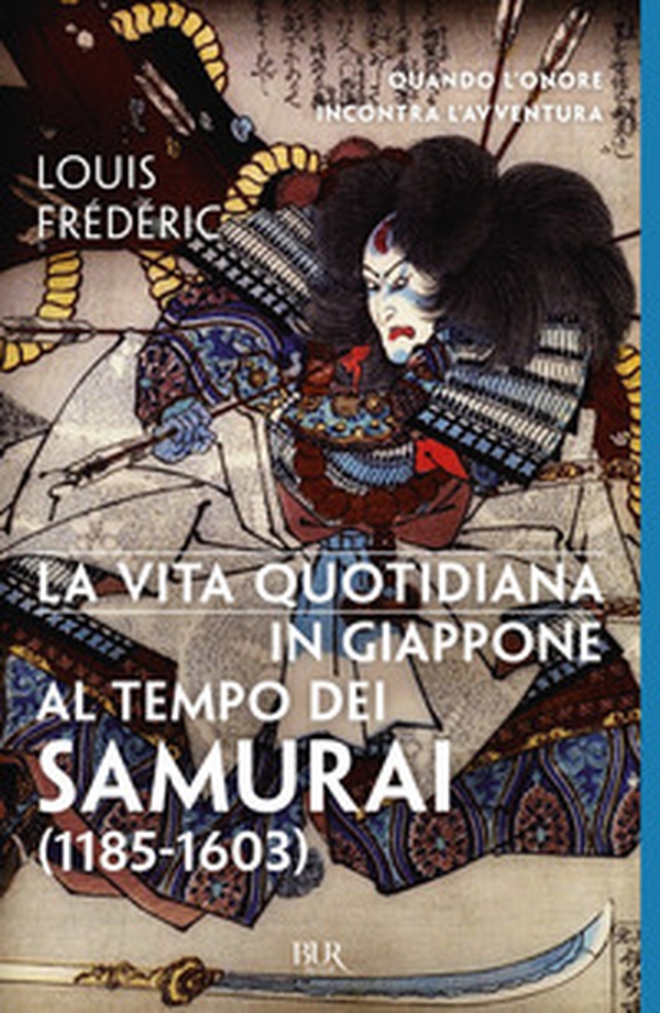 La vita quotidiana in Giappone al tempo dei samurai (1185-1603) - Librerie.coop La vita quotidiana in Giappone al tempo dei samurai (1185-1603) - Librerie.coop
