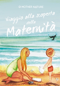 Viaggio alla scoperta della maternità. Ediz. italiana e inglese - Librerie.coop