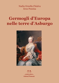 Germogli d'Europa nelle terre d'Asburgo - Librerie.coop
