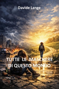 Tutte le maschere di questo mondo - Librerie.coop