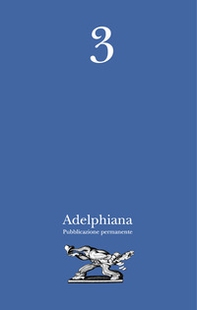 Adelphiana. Pubblicazione permanente - Librerie.coop