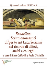 Bandelisco. Scritti onomastici di/per (e su) Luca Serianni nel ricordo di allievi, amici e colleghi - Librerie.coop