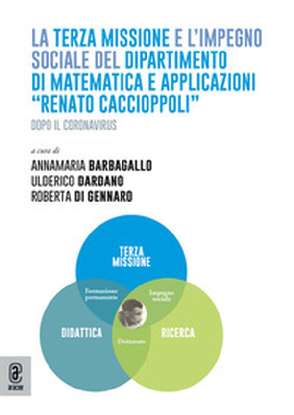 La terza missione e l'impegno sociale del Dipartimento di Matematica e Applicazioni «Renato Caccioppoli». Dopo il Coronavirus - Librerie.coop