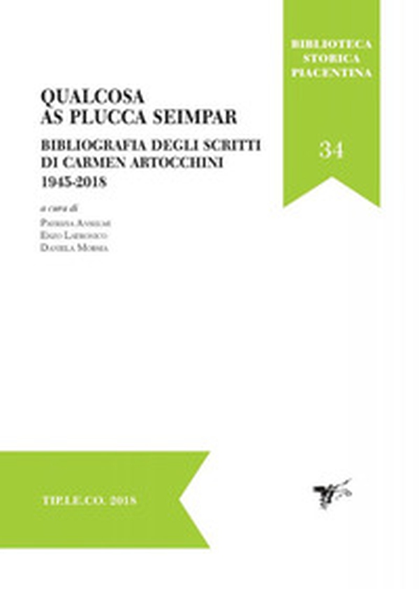 Qualcosa as plucca seimpar. Bibliografia degli scritti di Carmen Artocchini 1945-2018 - Librerie.coop Qualcosa as plucca seimpar. Bibliografia degli scritti di Carmen Artocchini 1945-2018 - Librerie.coop