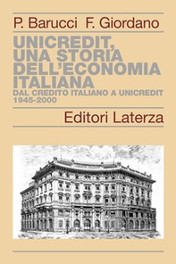 UniCredit, una storia dell'economia italiana. Dal Credito Italiano a UniCredit 1945-2000 - Librerie.coop