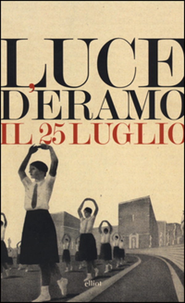 Il 25 luglio - Librerie.coop Il 25 luglio - Librerie.coop