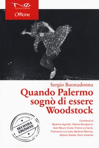Quando Palermo sognò di essere Woodstock - Librerie.coop Quando Palermo sognò di essere Woodstock - Librerie.coop