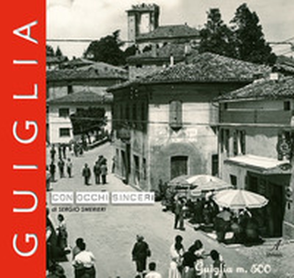 Guiglia. Con occhi sinceri - Librerie.coop Guiglia. Con occhi sinceri - Librerie.coop