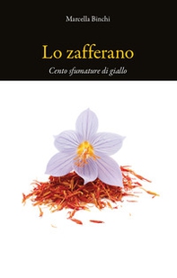 Lo zafferano. Cento sfumature di giallo - Librerie.coop Lo zafferano. Cento sfumature di giallo - Librerie.coop