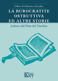 La burocratite ostruttiva ed altre storie - Librerie.coop