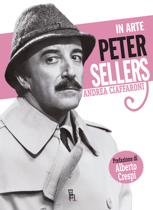 In arte Peter Sellers - Librerie.coop In arte Peter Sellers - Librerie.coop