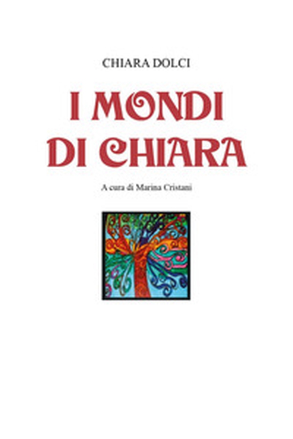 I mondi di Chiara - Librerie.coop I mondi di Chiara - Librerie.coop