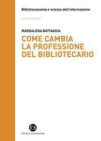 Come cambia la professione del bibliotecario - Librerie.coop Come cambia la professione del bibliotecario - Librerie.coop