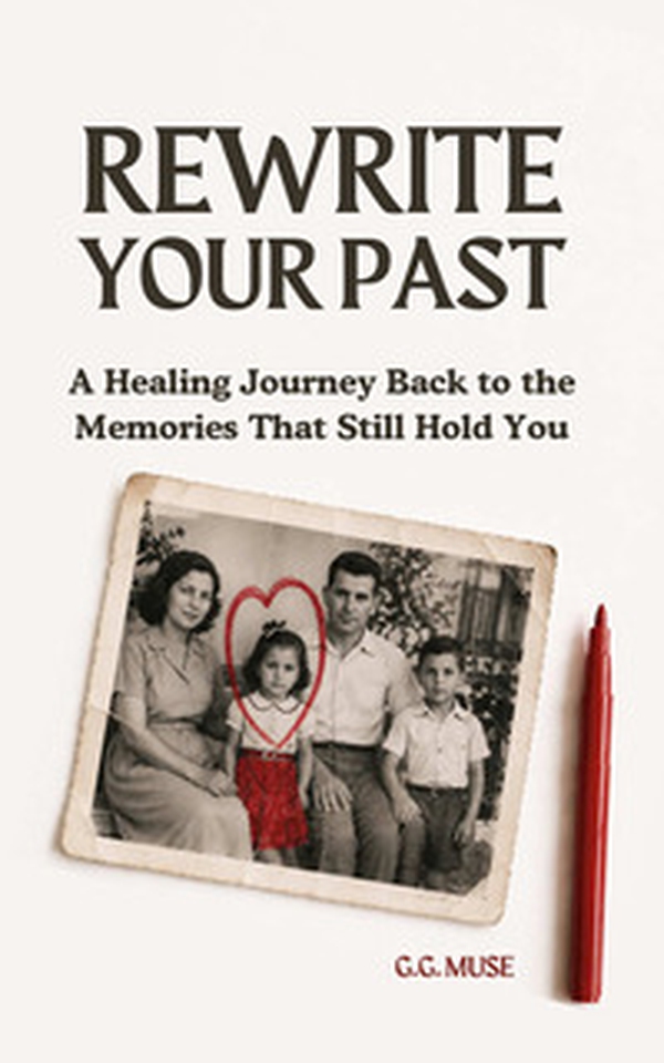 Rewrite your past. A healing journey back to the memories that still hold you - Librerie.coop
