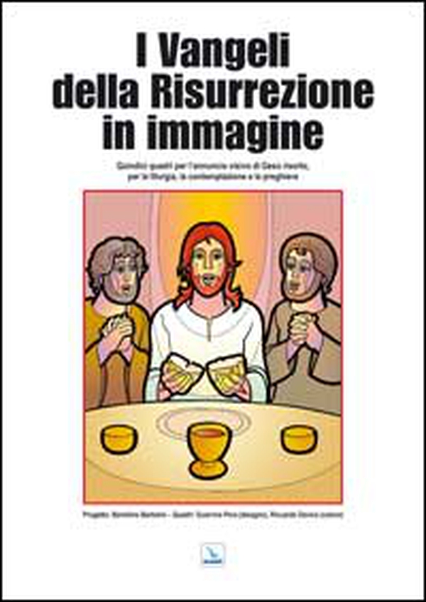 I vangeli della risurrezione in immagine. Quindici quadri per l'annuncio visivo di Gesù risorto per la liturgia, la contemplazione e la preghiera - Librerie.coop I vangeli della risurrezione in immagine. Quindici quadri per l'annuncio visivo di Gesù risorto per la liturgia, la contemplazione e la preghiera - Librerie.coop