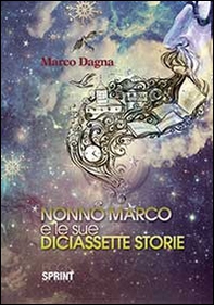 Nonno Marco e le sue diciassette storie - Librerie.coop