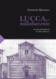 Lucca nel Milleduecento - Librerie.coop