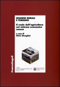 Risorse rurali e turismo. Il ruolo dell'agricoltura nel sistema economico senese - Librerie.coop