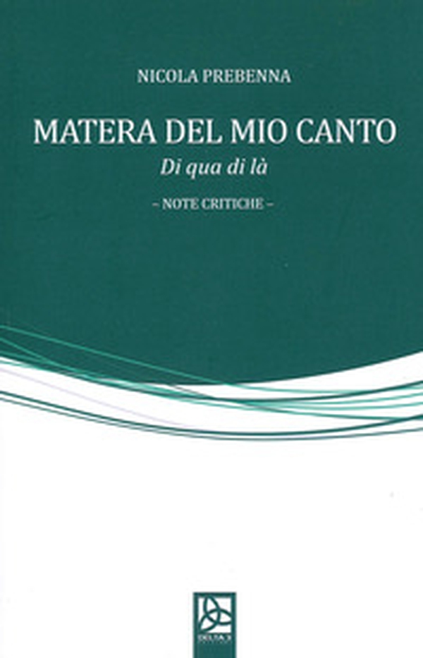 Matera del mio canto. Di qua di là - Librerie.coop