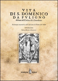 Vita di S. Domenico da Fuligno abbate dell'Ordine di S. Benedetto (rist. anast. Roma, 1604) - Librerie.coop