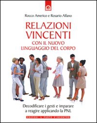 Relazioni vincenti con il nuovo linguaggio del corpo - Librerie.coop