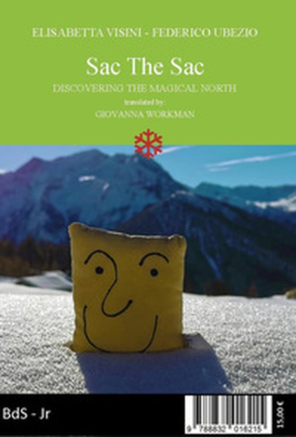 Sac The Sac. Alla scoperta del magico Nord-Discovering the magical North - Librerie.coop Sac The Sac. Alla scoperta del magico Nord-Discovering the magical North - Librerie.coop