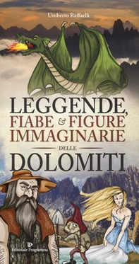 Leggende, fiabe e figure immaginarie delle Dolomiti - Librerie.coop